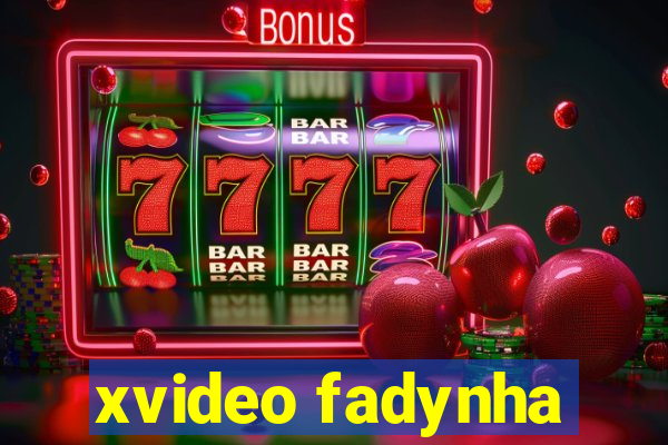 xvideo fadynha